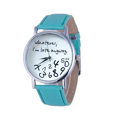 Bracelet Watch Women Casual Clock Women Men Leather Watch Wathever I Am Late Anyway Letter Print Relogio 6
