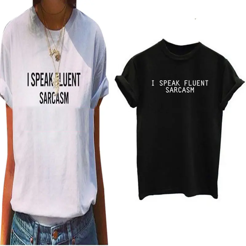 "I Speak Fluent Sarcasm" Blusa Feminina Tshirt Harajuku Style Women Tshirts Short Sleeve Vintage Base Tees Camisetas 3