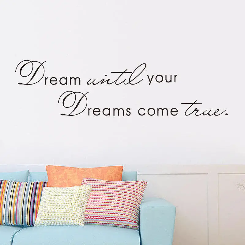 Inspiring Phrase Dream Until Your Dreams Come True Wall Sticker Home Decor Use 83587 1