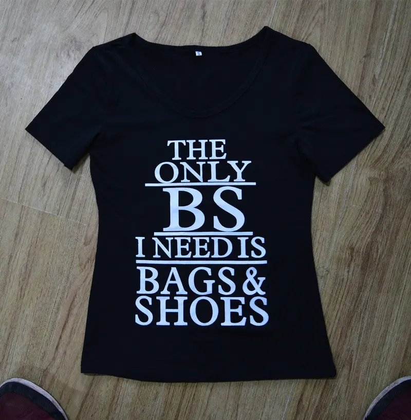 The Only Bs I Need Is Bags&Shoes " Letter Print Women T Shirt Women Tops Short Sleeve Black Womens T Shirts 6